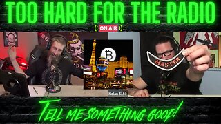 Too Hard For The Radio - Ep. 69 - Bitcoin and Loathing in Las Vegas
