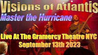 Visions of Atlantis - Master the Hurricane (Live at The Gramercy Theatre NYC 09/13/23)