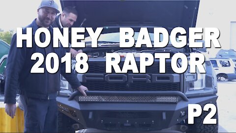 2018 Ford Raptor Honey Badger honeybadger Bumper and Light Bar Install P2