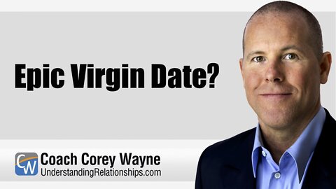 Epic Virgin Date?