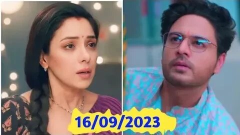 anupama serial today episode 16 september 2023 | anupama full episode today | anupama 16/9/2023