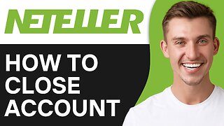 How To Close Neteller Account