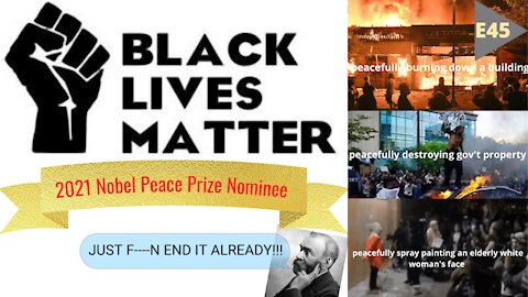 Episode 45 - Black Lives Matter: 2021 Nobel PEACE Prize nominee