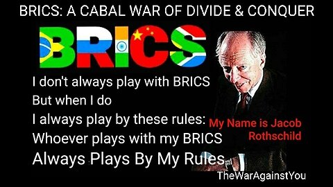 BRICS: A CABAL WAR of Divide & Conquer. West vs East Used to Subjugate the Global Population Part .5