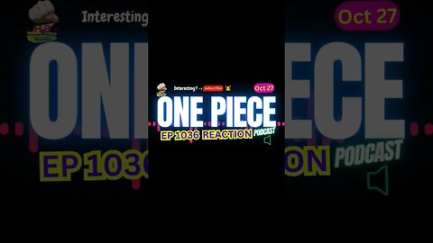 One Piece Anime EP 1036 Reaction Theory Podcast | Harsh&Blunt Short