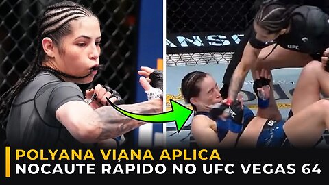 POLYANA VIANA NOCAUTEIA RÁPIDO NO UFC VEGAS 64!