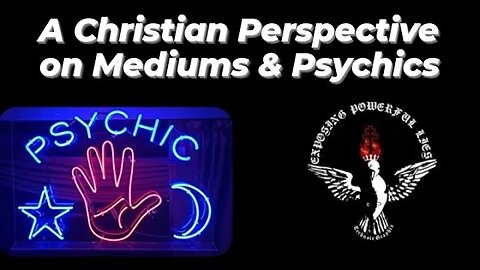 A Christian Perspective on Shamans & Mediums