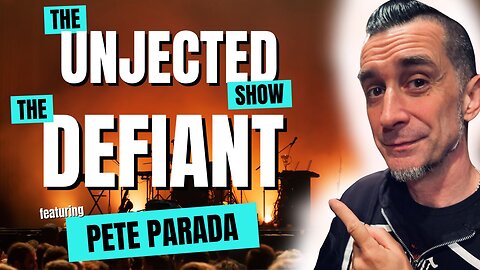 The Unjected Show #46 | Pete Parada | The Defiant
