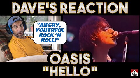 Dave's Reaction: Oasis — Hello