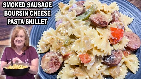 Smoked Sausage Boursin Cheese Pasta Skillet Meal