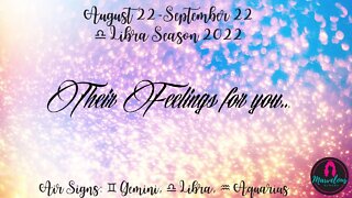 🌬 Air Signs: ♊️ Gemini, ♎️ Libra, ♒️ Aquarius: Their Feelings for you! [♎️ Libra Season 2022]