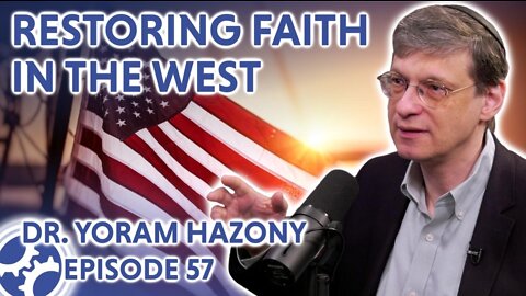 Restoring Faith in the West (feat. Yoram Hazony)