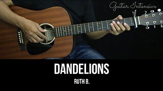 Dandelions - Ruth B. | EASY Guitar Tutorial with Chords / Lyrics