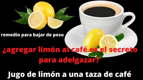 CAFÉ con LIMÓN para PERDER GRASA?