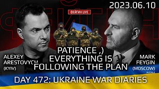 Day 469: war diaries w/Former Advisor to Ukraine President, Intel Officer @arestovych & #Feygin