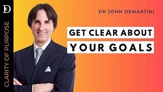 Refine Your Goals | Dr John Demartini