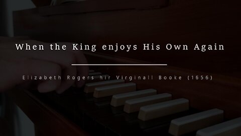 When the King enjoys His Own Again (1656)