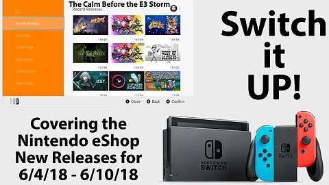 Switch It Up June 4, 2018 - June 10, 2018: Checking out this Week's Nintendo eShop New Releases