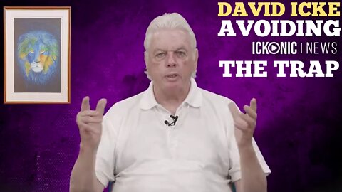 'David Icke' Shares The Trap With You & How To Escape It! David Icke Dot-Connector Videocast