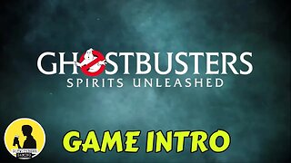 GHOSTBUSTERS SPIRITS UNLEASHED, GAME INTRO #ghostbusters #gameintro #xbox #videogames