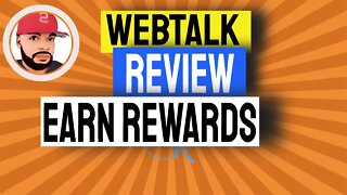 Webtalk review 2022 | The best ways to earn with app