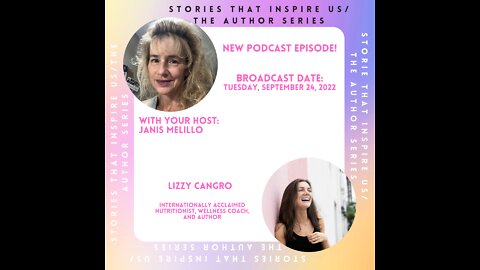 Stories That Inspire Us / The Author Series with Lizzy Cangro - 09.27.22