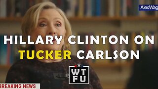 Hillary Clinton on Tucker Carlson: “He's like a puppy dog