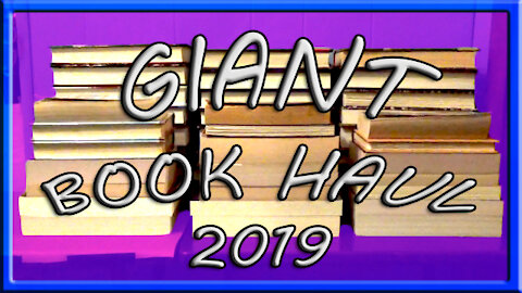 GIANT BOOK HAUL 2019