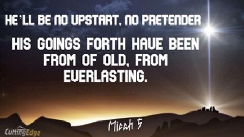 Micah 5: He'll Be No Upstart, No Pretender