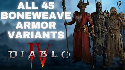 Diablo 4 - All 45 Variants of the Boneweave Armor
