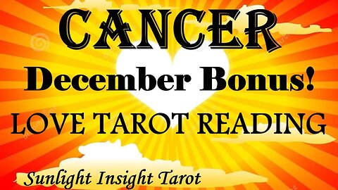 CANCER🥰They Are Spiritually & Energetically Rising Up To The Connection!🥰December 2022 Love Bonus