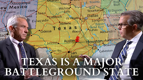 RFK Jr. Says Texas Is Key Battleground State