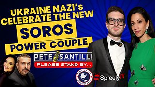 CIA’s UKRAINE NAZI’s CELEBRATE NEW SOROS POWER COUPLE [Pete Santilli Show #4140-8AM]