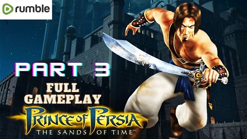 Prince Of Persia: The Sands of Time- PART 3 - FULL GAME Walkthrough