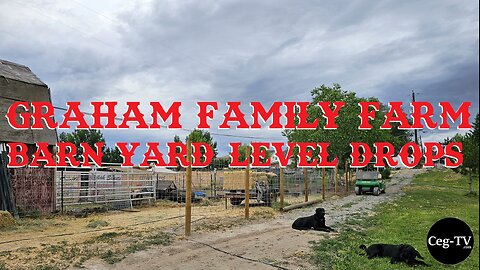 Graham Family Farm: Barn Yard Level Drops