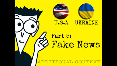 US+Ukraine - Part 5 Fake News