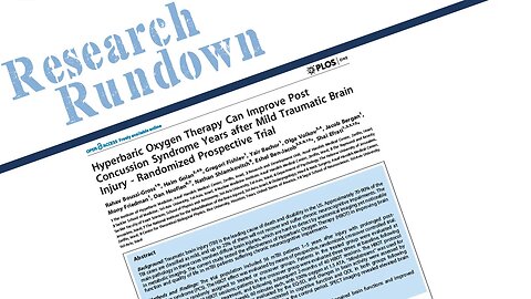 Research Rundown – Episode 30: HBOT Can Improve PCS Years after Mild Traumatic Brain Injury