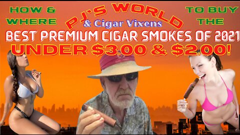 How & Where To Buy The Best Premium Cigar Smokes of 2021, Under $3.00 & $2.00 My Friends!