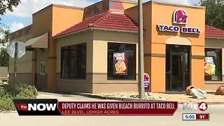 Florida sheriff's deputy says he was served a bleach burrito at Taco Bell