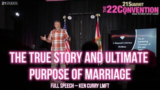 The True Story and Ultimate Purpose of Marriage | Ken Curry | Full Speech