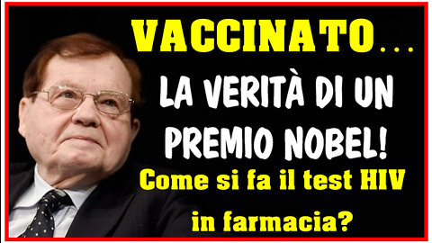 💉🩸💉 LA VERITA' DI UN PREMIO NOBEL 💉🩸💉 IL VACCINO PROVOCA ...💉🧬💉