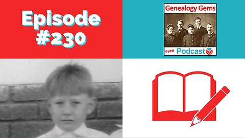 Genealogy Gems Podcast Episode 230 The Story of Roy Thran and Writing Your Memoir