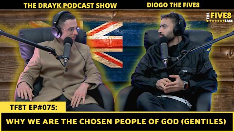 TF8T ep#75: DOM DRAYK (DOM (Why WE Are The Chosen People of God)