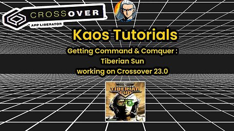 Kaos Tutorials: Installing Tiberian Sun with @Codeweavers Crossover 23.0 #kaosnova #kaostutorials