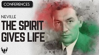 💥 The Spirit Gives Life ❯ Neville Goddard ❯ Original Recording 📚