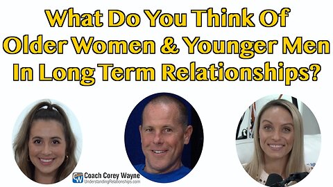 What Do You Think Of Older Women & Younger Men In Long Term Relationships?
