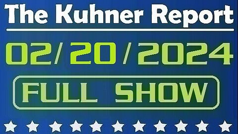 The Kuhner Report 02/20/2024 [FULL SHOW] Donald Trump was ordered to pay $355 million in NY civil fraud trial ruling; Truckers threaten to boycott NYC