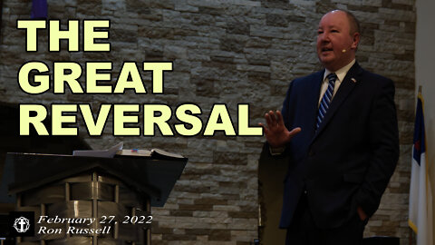 "The Great Reversal" | Pastor Ron Russell