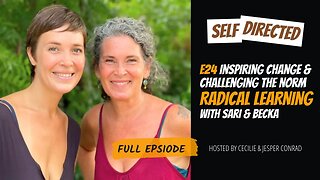 E24 Inspiring Change & Challenging the norm | Radical LEARNING with Sari & Becka