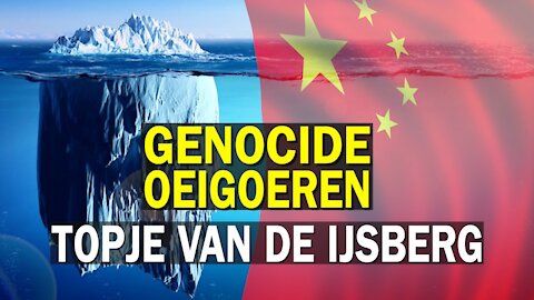 Genocide Oeigoeren topje van de ijsberg?